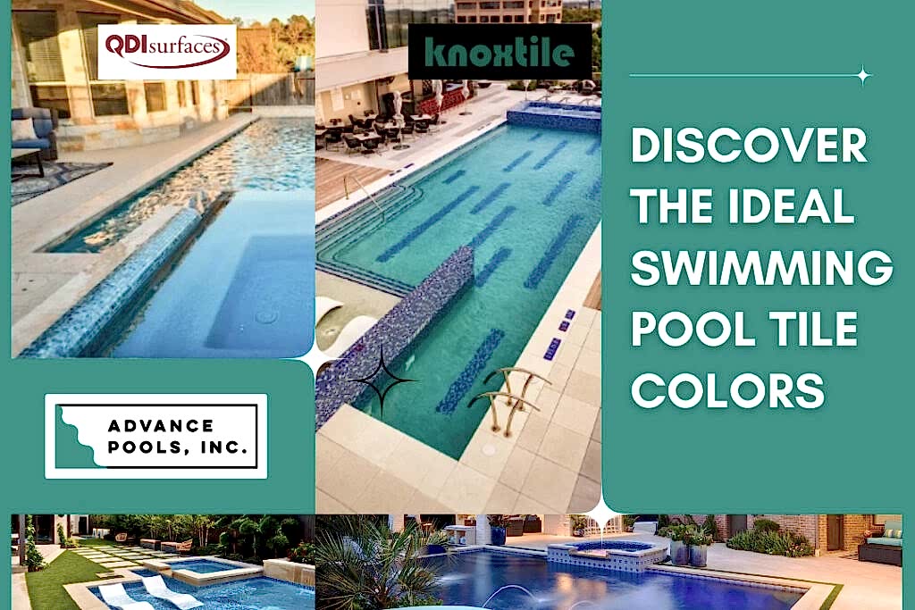 Swimming Pool Tiles - Discover the Ideal Swimming Pool Tile Colors - Advance Pools